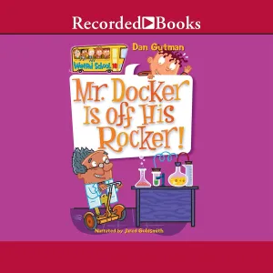 Mr. Docker is off His Rocker! (The My Weird School Series) Audio CD  March 15, 2013